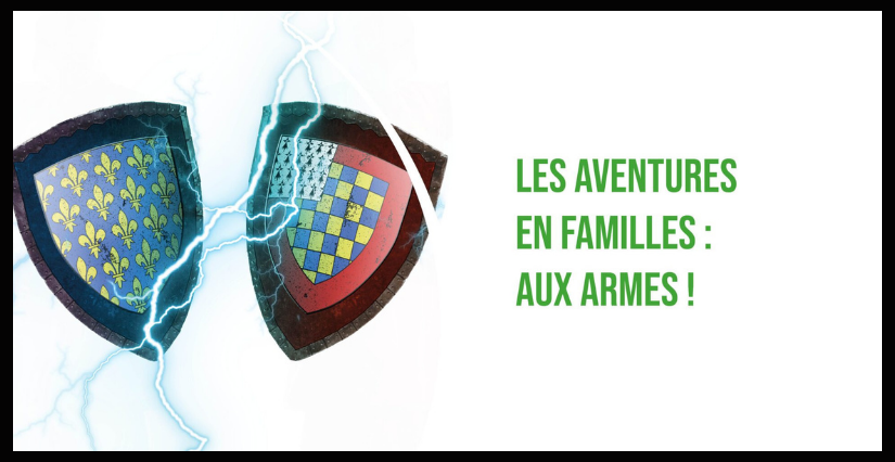 "Aux armes !", aventure en famille au Château de Fougères