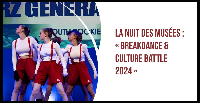 Nuit des musées : "Breakdance & culture battle 2024" au musée de la Villéon