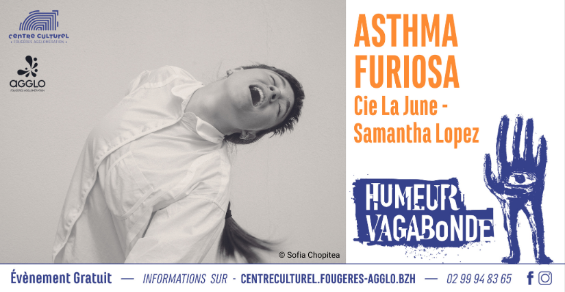 "Asthma Furiosa" dans le cadre du festival Humeur Vagabonde avec le Centre Culturel Fougères Agglomération